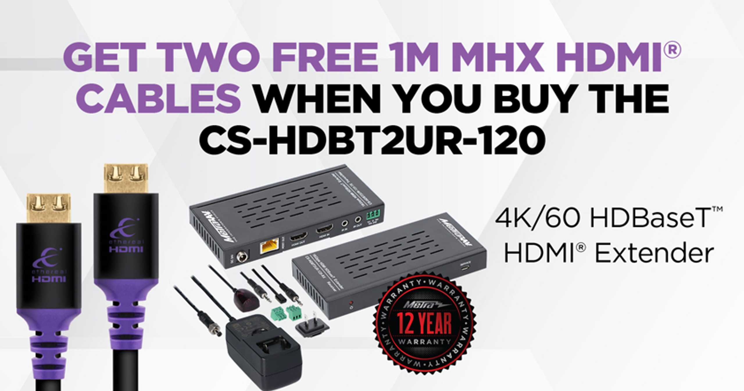 Get Two Free 1M MHX HDMI Cables with CS-HDBT2UR-120 Purchase featured image