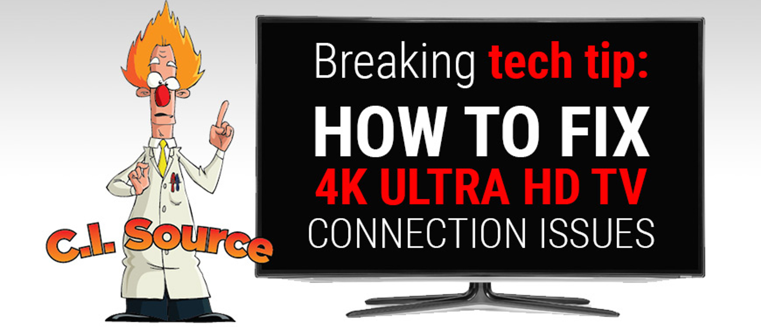 How to Fix 4K Ultra HD TV Connection Issues featured image
